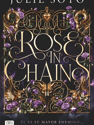 ROSE IN CHAINS