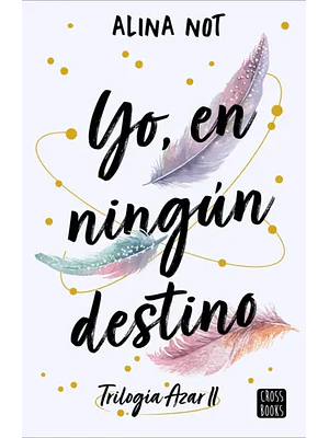 YO, EN NINGUN DESTINO
