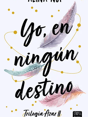 YO, EN NINGUN DESTINO