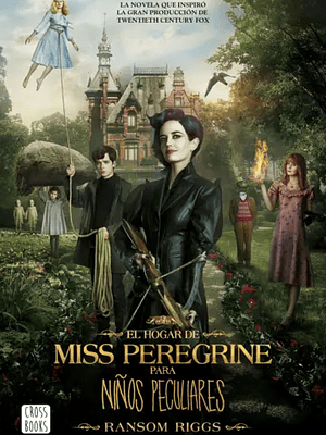 EL HOGAR DE MISS PEREGRINE PARA NINOS PECULIARES