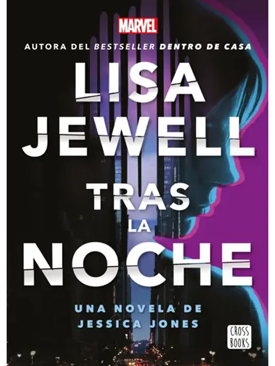 TRAS LA NOCHE. UNA NOVELA DE JESSICA JONES 1