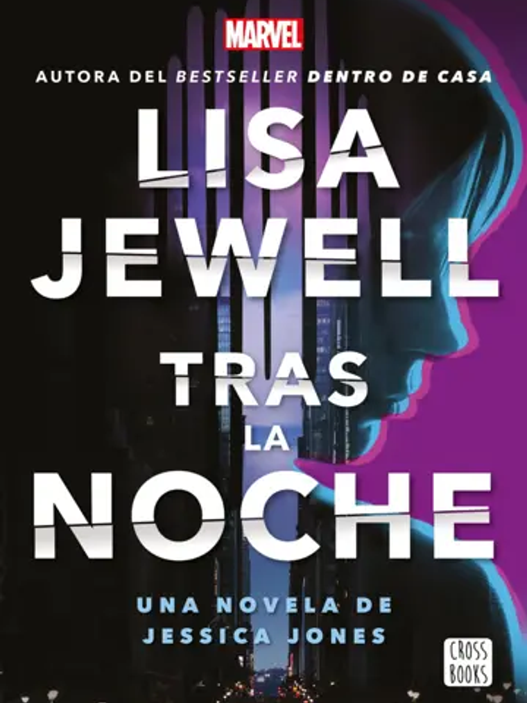 TRAS LA NOCHE. UNA NOVELA DE JESSICA JONES 1