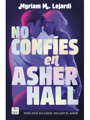 NO CONFÍES EN ASHER HALL