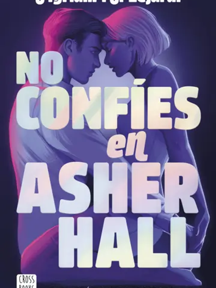 NO CONFÍES EN ASHER HALL 1