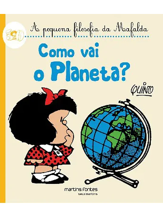 COMO VA EL PLANETA. LA PEQUEÑA FILOSOFIA DE MAFALDA - DE LA FLOR 1