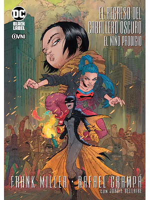 EL REGRESO DEL CABALLERO OSCURO: EL NINO PRODIGIO - OVNIPRESS