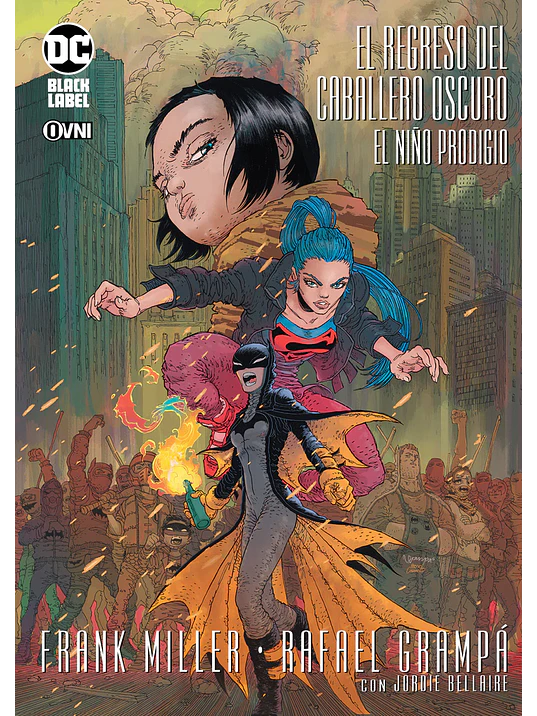 EL REGRESO DEL CABALLERO OSCURO: EL NINO PRODIGIO - OVNIPRESS 1