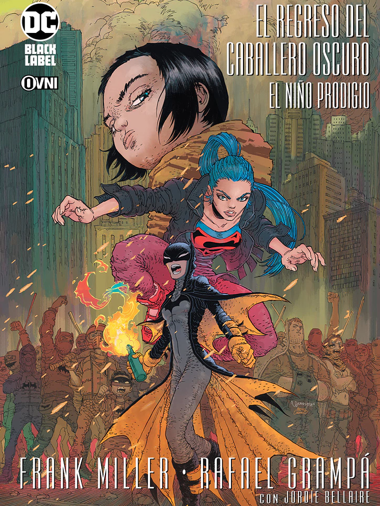 EL REGRESO DEL CABALLERO OSCURO: EL NINO PRODIGIO - OVNIPRESS 1