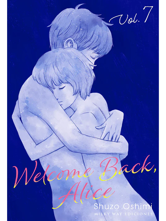 WELCOME BACK, ALICE 07 - MILKY WAY 1