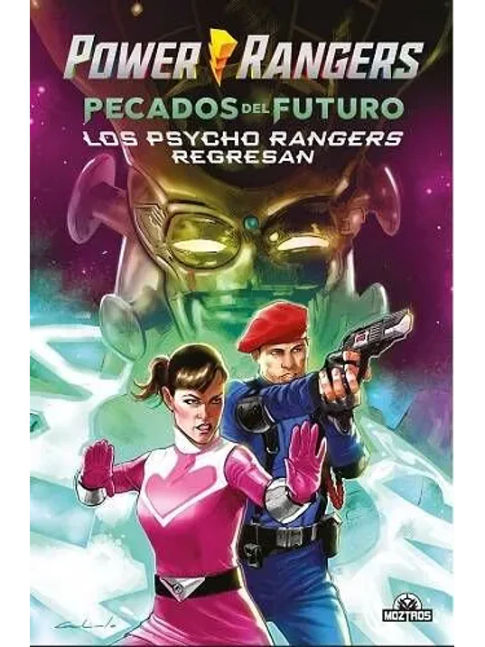 POWER RANGERS: PECADOS DEL FUTURO Y LOS PSYCHO RANGERS REGRESAN - MOZTROS 1