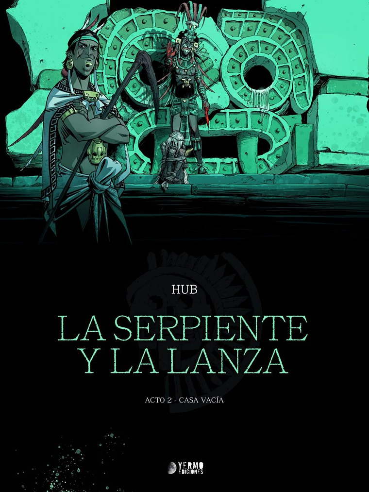 LA SERPIENTE Y LA LANZA VOL. 02 - YERMO 1