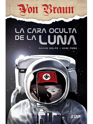 VON BRAUN. LA CARA OCULTA DE LA LUNA - YERMO