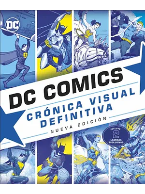 DC COMICS. CRONICA VISUAL DEFINITIVA NUEVA EDICION - DK