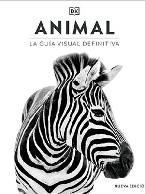 ANIMAL. LA GUIA VISUAL DEFINITIVA - DK
