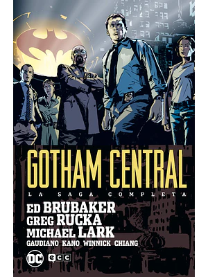 GOTHAM CENTRAL - LA SAGA COMPLETA - ECC