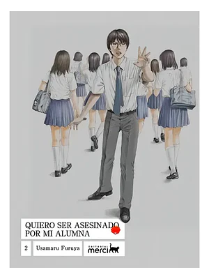 QUIERO SER ASESINADO POR MI ALUMNA 02 - MERCI