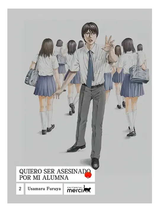 QUIERO SER ASESINADO POR MI ALUMNA 02 - MERCI 1