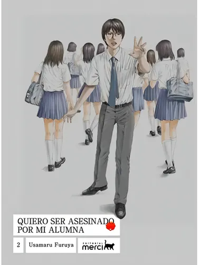 QUIERO SER ASESINADO POR MI ALUMNA 02 - MERCI 1