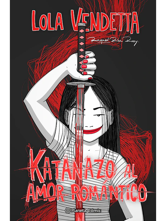 LOLA VENDETTA. KATANAZO AL AMOR ROMANTICO - PLANETA COMIC 1