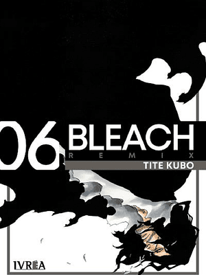 BLEACH EDICION REMIX 06 - IVREA ARGENTINA