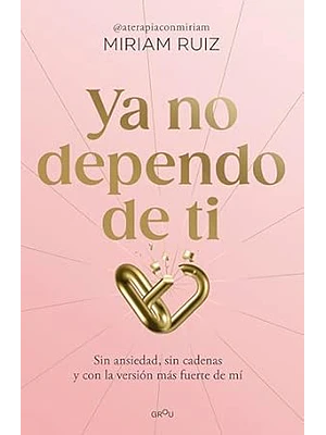 YA NO DEPENDO DE TI. GROU - MONTENA