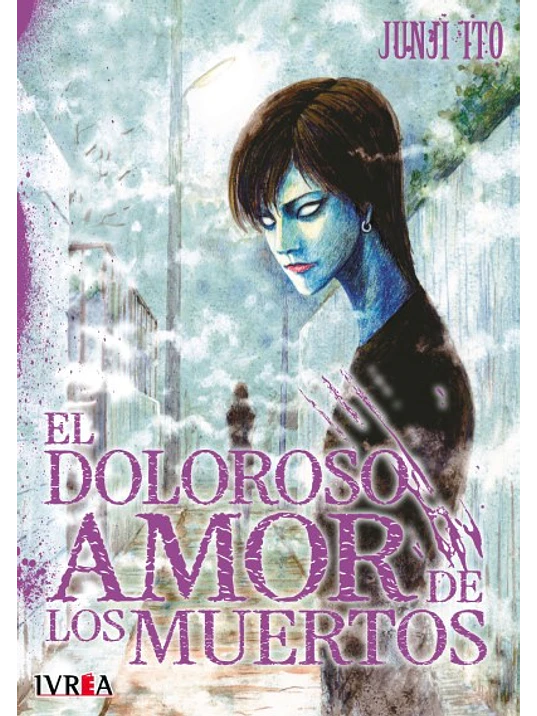 EL DOLOROSO AMOR DE LOS MUERTOS - IVREA ARGENTINA 1