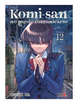 KOMI-SAN NO PUEDE COMUNICARSE 12 - IVREA ARGENTINA