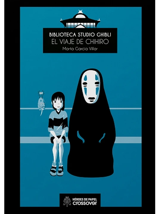  BIBLIOTECA GHIBLI: EL VIAJE DE CHIHIRO 1