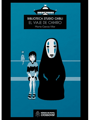 NOVEDAD - BIBLIOTECA GHIBLI: EL VIAJE DE CHIHIRO