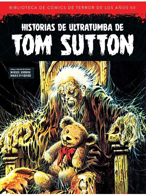  BIBLIOTECA DE COMICS DE TERROR DE LOS AÑOS 50 VOL. 13: HISTORIAS DE ULTRATUMBA DE TOM SUTTON