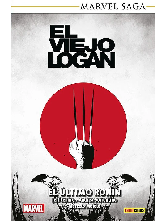  EL VIEJO LOGAN 02: EL ÚLTIMO RONIN. MARVEL SAGA TPB 1