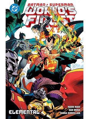 AMANECER DE DC. BATMAN/SUPERMAN: WORLD'S FINEST 03: ELEMENTAL. DC PREMIERE