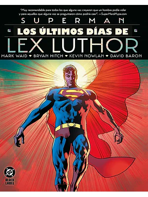 SUPERMAN: LOS ÚLTIMOS DÍAS DE LEX LUTHOR BLACK LABEL XL
