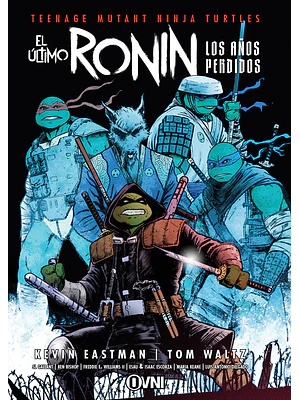 TMNT - EL ÚLTIMO RONIN: LOS AÑOS PERDIDOS