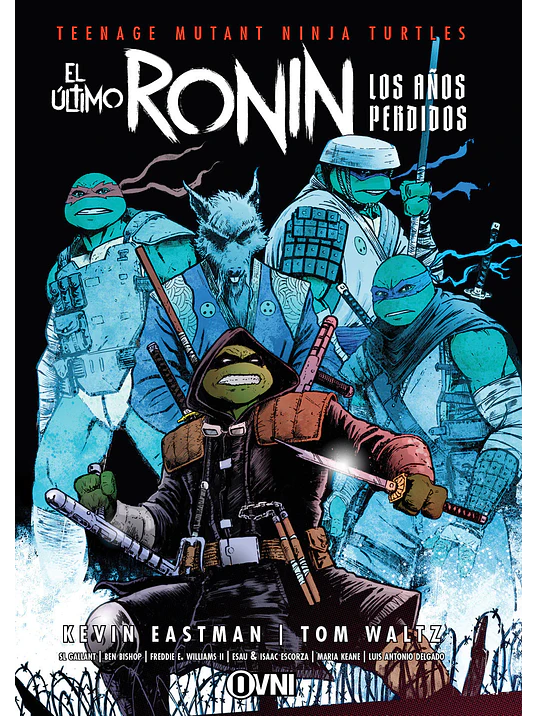 TMNT - EL ÚLTIMO RONIN: LOS AÑOS PERDIDOS 1