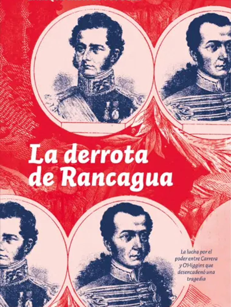 LA DERROTA DE RANCAGUA - PLANETA 1