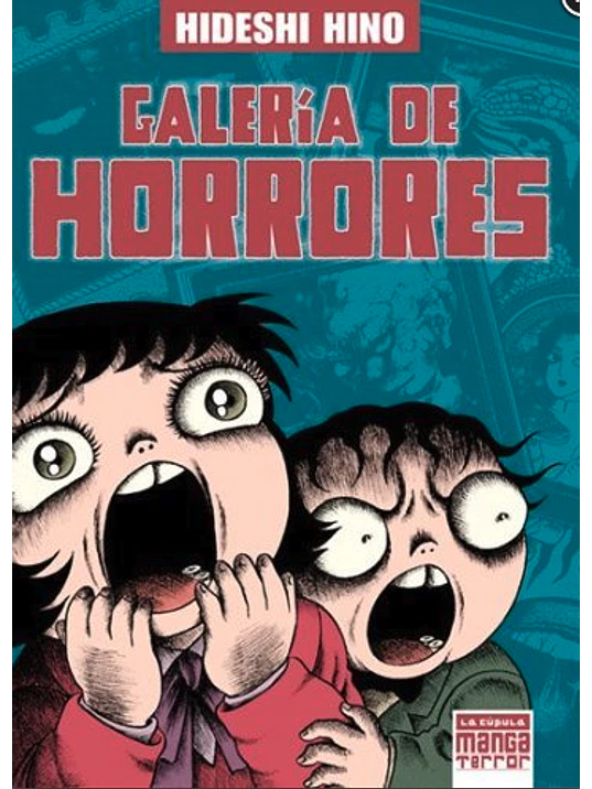 GALERÍA DE HORRORES - LA CÚPULA 1