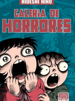 GALERÍA DE HORRORES - LA CÚPULA