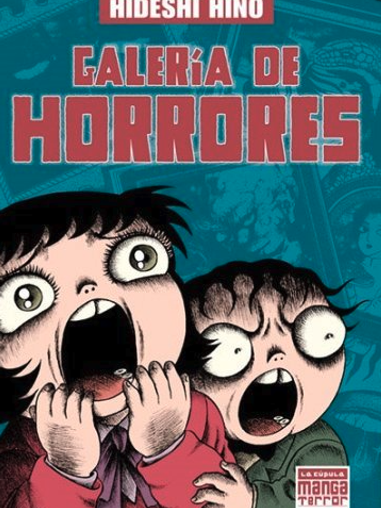 GALERÍA DE HORRORES - LA CÚPULA 1