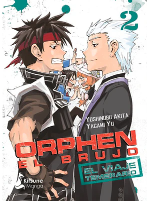 ORPHEN EL BRUJO: EL VIAJE TEMERARIO 02 - KITSUNE