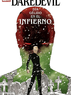PREVENTA - DAREDEVIL: DÍA GÉLIDO EN EL INFIERNO. MARVEL ONE-SHOT