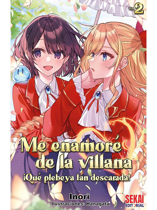 ME ENAMORÉ DE LA VILLANA: QUÉ PLEBEYA TAN DESCARADA 02 NOVELA 1