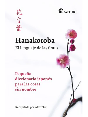 HANAKOTOBA EL LENGUAJE DE LAS FLORES 3 ED. - SATORI