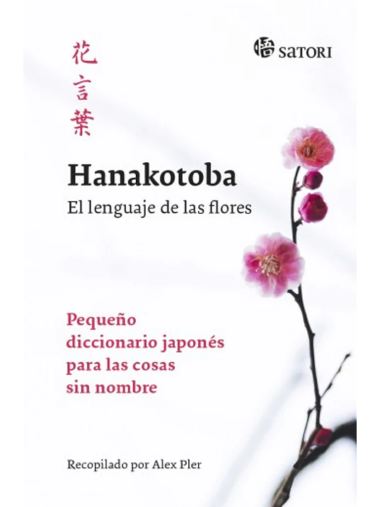 HANAKOTOBA EL LENGUAJE DE LAS FLORES 3 ED. - SATORI 1