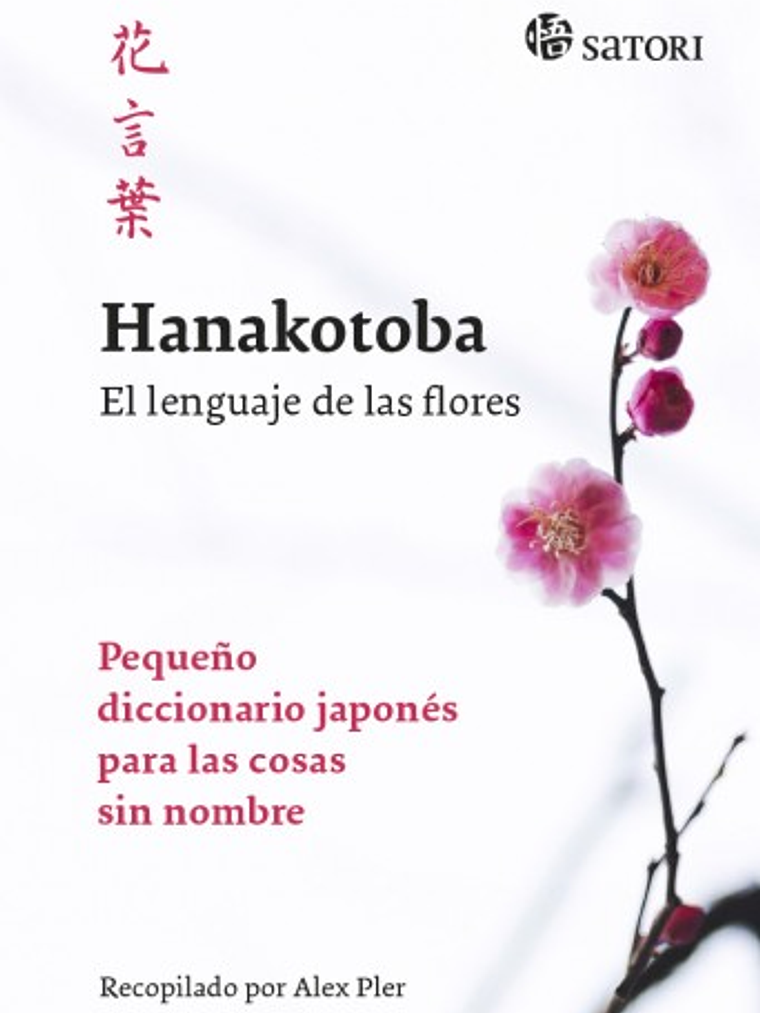 HANAKOTOBA EL LENGUAJE DE LAS FLORES 3 ED. - SATORI 1