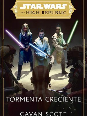 STAR WARS THE HIGH REPUBLIC TORMENTA CRECIENTE - PLANETA JUNIOR
