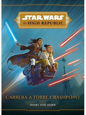 STAR WARS. THE HIGH REPUBLIC. CARRERA A TORRE CRASHPOINT - PLANETA
