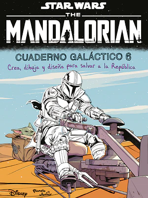 STAR WARS: THE MANDALORIAN 2. CUADERNO GALACTICO 6 - PLANETA JUNIOR