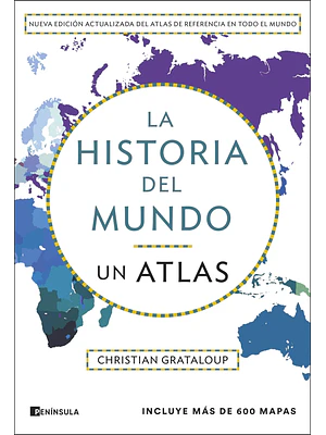 LA HISTORIA DEL MUNDO. UN ATLAS (EDICIÓN AMPLIADA)