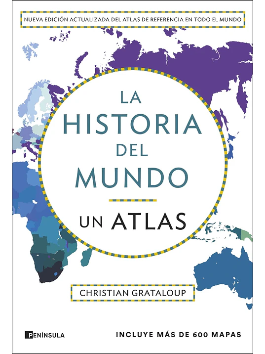 LA HISTORIA DEL MUNDO. UN ATLAS (EDICIÓN AMPLIADA) 1